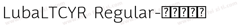 LubaLTCYR Regular字体转换